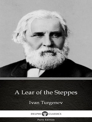 cover image of A Lear of the Steppes by Ivan Turgenev--Delphi Classics (Illustrated)